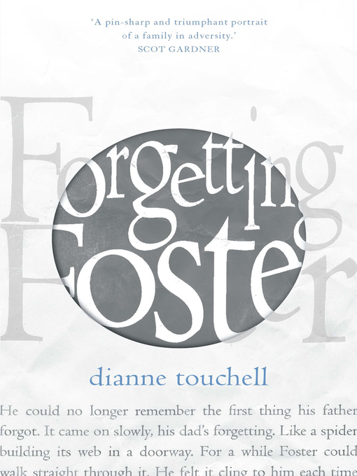 Title details for Forgetting Foster by Dianne Touchell - Wait list